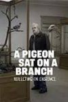 A Pigeon Sat on a Branch Reflecting on Existence