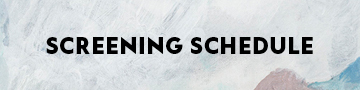 Screening Schedule